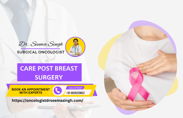 Points To Keep In Mind Post Breast Cancer Surgery Dr Seema Singh